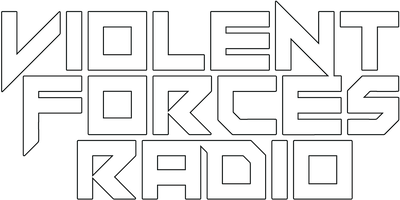 VIOLENT FORCES RADIO